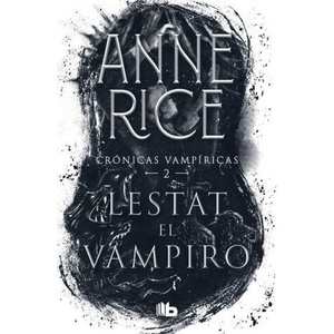 Lestat El Vampiro / The Vampire Lestat | Anne Rice (ISBN: 9786073804479)