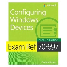 Exam Ref 70-697 Configuring Windows Devices - Andrew Bettany