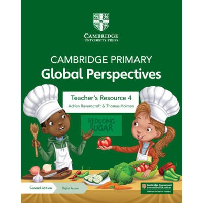Cambridge Primary Global Perspectives Teacher's Resource 4 with Digital Access | Adrian Ravenscroft, Thomas Holman