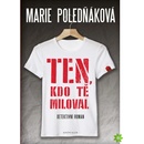 Ten, kdo tě miloval