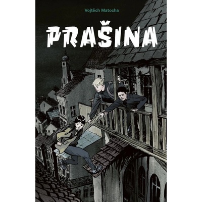 Prašina 1, 3. vydání - Vojtěch Matocha
