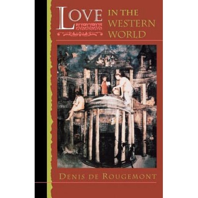 Love in the Western World | Denis de Rougement
