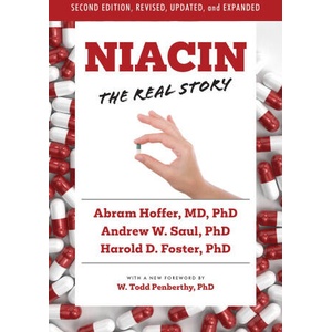 Niacin: The Real Story (2nd Edition) | Abram Hoffer, Harold D. Foster (ISBN: 9781684429028)