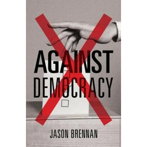 Against Democracy | Jason Brennan (ISBN: 9780691162607)