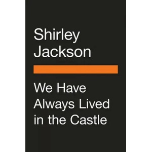 We Have Always Lived in the Castle | SHIRLEY JACKSON (ISBN: 9780143134831)