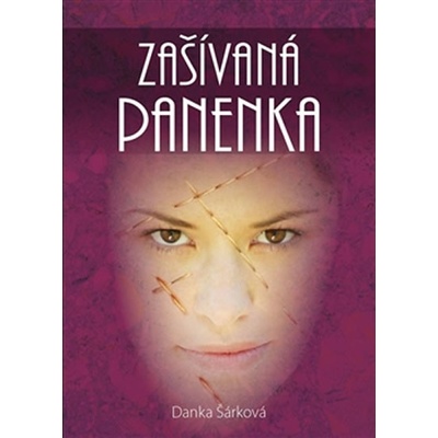 Zašívaná panenka - Šárková Danka