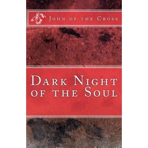 Dark Night of the Soul | St. John of the Cross (ISBN: 9781783362196)