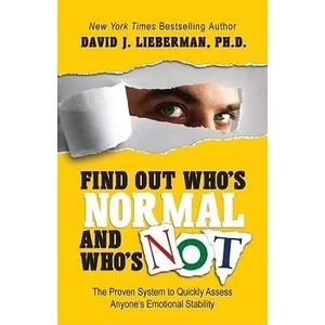 Find Out Who's Normal and Who's Not | David J. Lieberman (ISBN: 9780978631321)