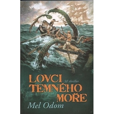 Lovci temného moře - Mel Odom
