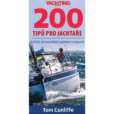 200 tipů pro jachtaře - Tom Cunliffe