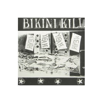 Bikini Kill - Yeah Yeah Yeah Yeah LP