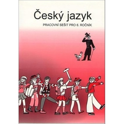 Český jazyk 6.r. - pracovní sešit 2.vydání - Bičíková V., Topil Z.