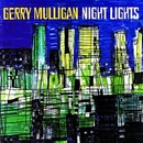 NIGHT LIGHTS - MULLIGAN GERRY