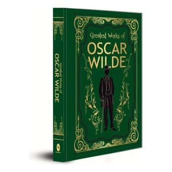 Greatest Works of Oscar Wilde Deluxe Hardbound Edition Wilde Oscar