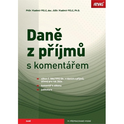 ANAG Daně z příjmů s komentářem 2024 - PhDr. Vladimír Pelc