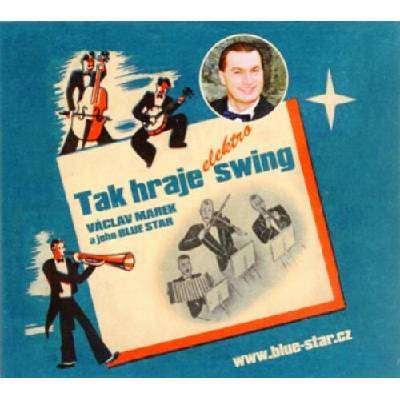 Marek Václav & Blue Star - Tak hraje elektro swing / Digipack CD