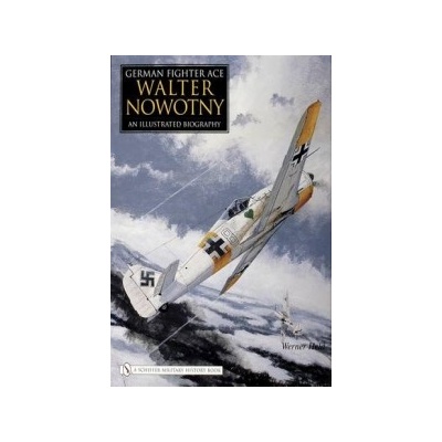 German Fighter Ace Walter Nowotny