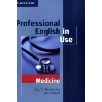 Professional English in Use, Medicine | Eric H. Glendinning, Ron Howard