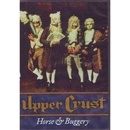 Upper Crust: Horse and Buggery DVD