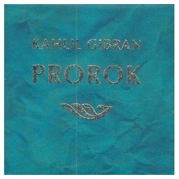 Prorok - Kahlil Gibran