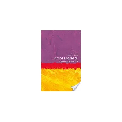 Adolescence: A Very Short Introduction | Peter K. Smith