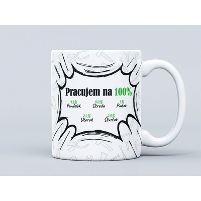 Efektný darček Hrnček Pracujem na 100% 330 ml