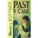 Past v čase - Henry Kuttner