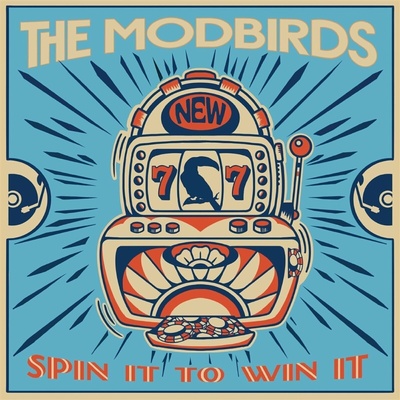 The Modbirds - Spin It to Win It (Milky White Red/blue Splatter Coloured) (LP) (4059251696100)