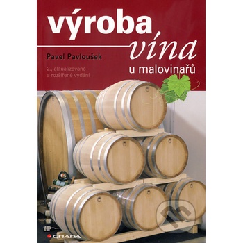 Výroba vína u malovinařů - Pavel Pavloušek