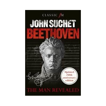 Beethoven: The Man Revealed - John Suchet, Elliott & Thompson