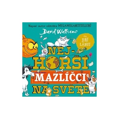 Nejhorší mazlíčci na světě - David Walliams - Čte Jiří Lábus