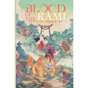 Blood of the Kami | Baptiste Pinson Wu (ISBN: 9798306169767)