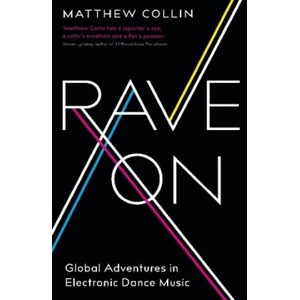 Rave On | Matthew Collin (ISBN: 9781781254233)