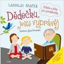 Dědečku, ještě vyprávěj