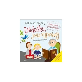 Dědečku, ještě vyprávěj