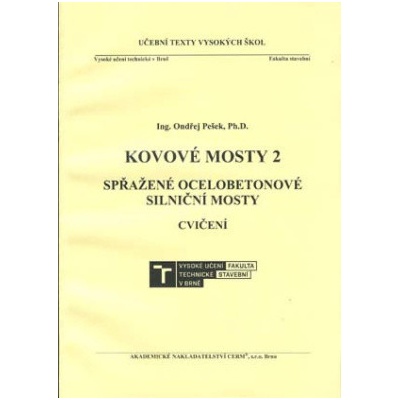 Kovové mosty 2. Spřažené ocelobetonové silniční mosty. Cvičení