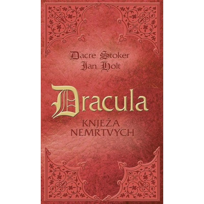 Dracula - knieža nemŕtvych Dacre-Holt Ian Stoker