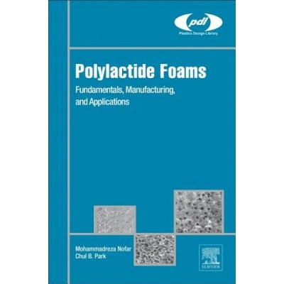 Polylactide Foams | Mohammadreza Nofar, Chul B. Park