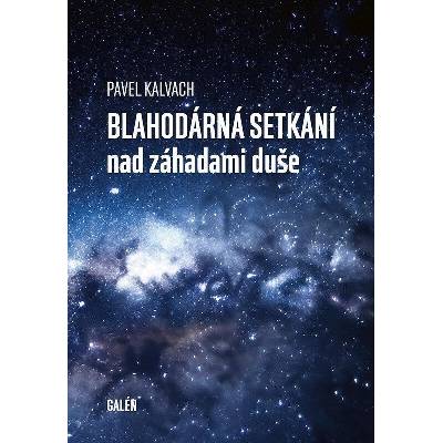 Blahodárná setkání nad záhadami duše