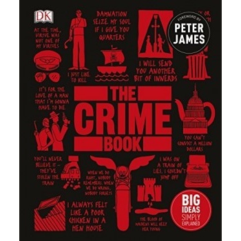 The Crime Book: Big Ideas Simply Explained H... DK, Peter James