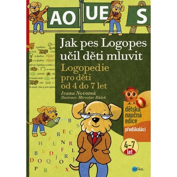 Jak pes Logopes učil děti mluvit Ivana Novotná