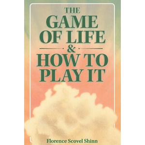 The Game of Life & How to Play It (ISBN: 9781953450517)
