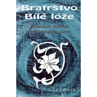 Bratrstvo Bílé lóže - Otakar Griese