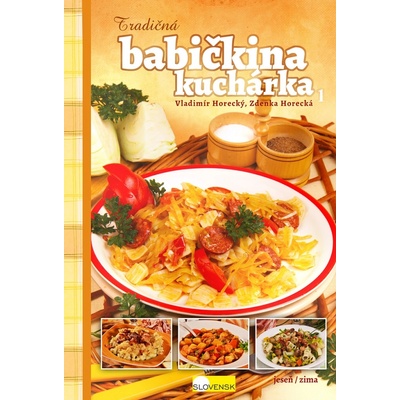 Tradičná babičkina kuchárka 1 - Vladimír Horecký