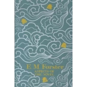 Aspects of the Novel | E. M. Forster (ISBN: 9781444765182)