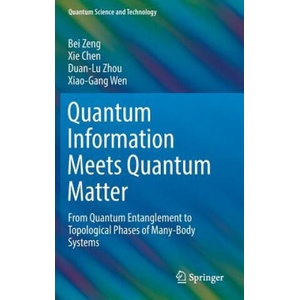 Quantum Information Meets Quantum Matter | Bei Zeng, Xie Chen, Duan-Lu Zhou, Xiao-Gang Wen (2019)