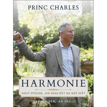 Princ Charles Harmonie - Nový způsob, jak nahlížet na náš sv...