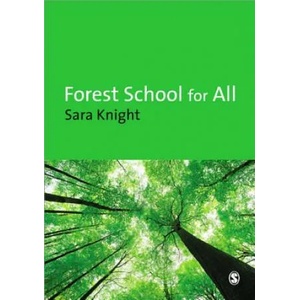 Forest School for All | Sara Knight (2011)