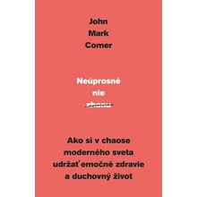 Neúprosné nie zhonu - John Mark Comer