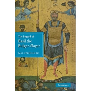 Legend of Basil the Bulgar-Slayer | Paul Stephenson (ISBN: 9780521158831)